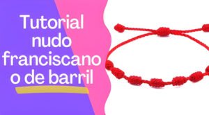 Nudo Franciscano para pulseras de los 7 nudos